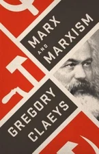 Marx and Marxism - Hardcover By Claeys, Gregory - GOOD