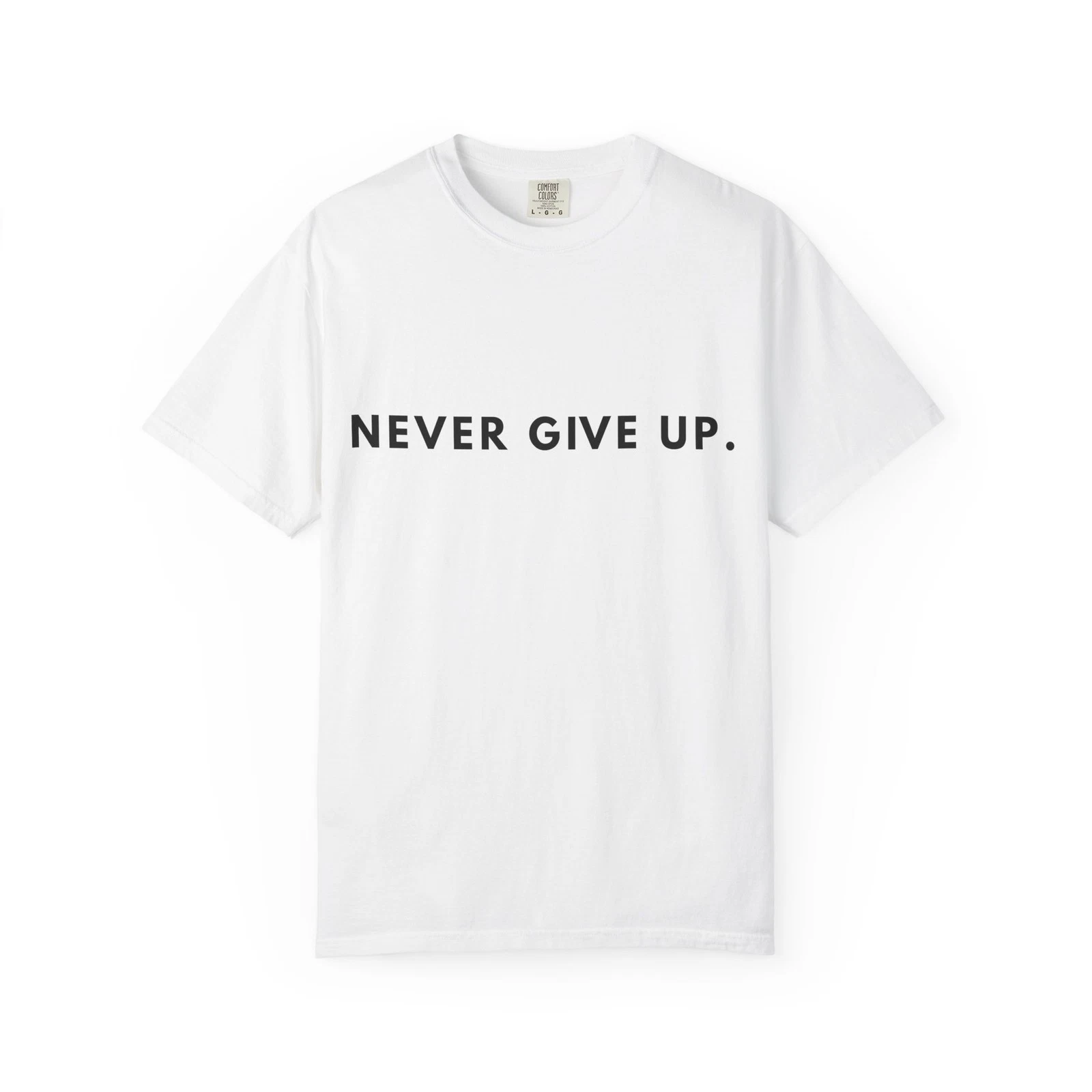 Never Give Up Unisex T-shirt Inspirational Tee Shirt Men's Women's Summer Wear
Opens in a new window