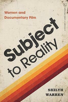 Women's Media History Now! Ser.: Subject to Reality : Women and Documentary ...