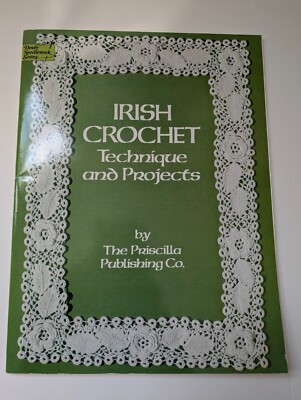 Irish Crochet: Technique and Projects by Priscilla Publishing Co., VERY GOOD