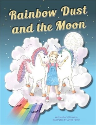 Rainbow Dust and the Moon (Paperback or Softback)