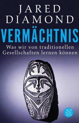 Vermächtnis | Jared Diamond | 2013 | deutsch | The World Until Yesterday