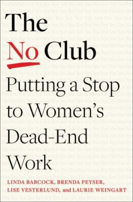 #ad The No Club: Putting a Stop to Women#x27;s Dea hardcover Linda Babcock 1982152338 $3.98