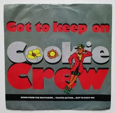 Cookie Crew - 7" UK 45 - Got to Keep On - 1989 - FFRR - FFR25 - P/S - VG+/VG