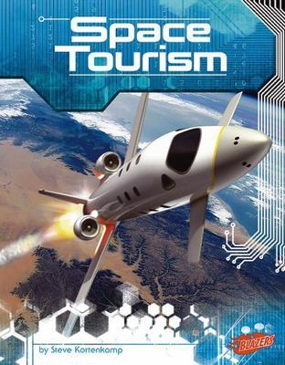 Space Tourism by Kortenkamp, Steve