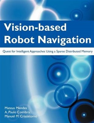 Vision-based Robot Navigation: Quest for Intelligent Approaches Using a Spars...