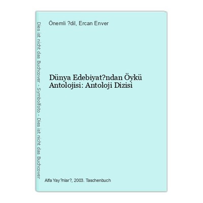Dünya Edebiyat?ndan Öykü Antolojisi: Antoloji Dizisi ?dil, Önemli und Ercan Enve