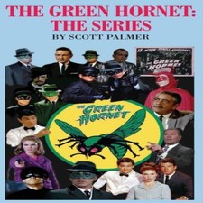 The Green Hornet-The Series Scott V. Palmer Hardcover Cypress Hil