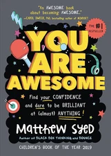 You Are Awesome: An Uplifting and Interactive Growth Mindset Book for Kids and T