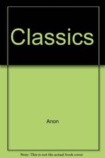 Classics,Anon