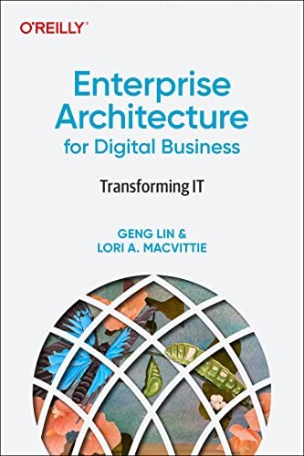 Enterprise Architecture for Digital Business: Transforming IT by Geng Lin NEW - Image 3