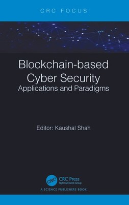 Blockchain-Based Cyber Security: Applications And Paradigms