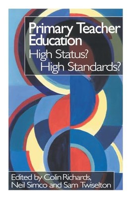 Grundschullehrer: Hoher Status? Hohe Standards? von Neil Simco, Sam...