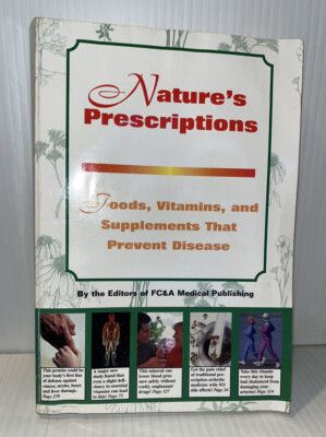 Nature s Prescriptions Editors of FC&A Medical Publishing Book