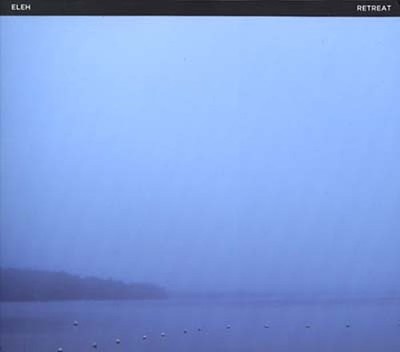 ELEH Retreat, Return, Repose Music CDs New