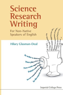 SCIENCE RESEARCH WRITING FOR NON-NATIV.. | Hilary Glasman-Deal | Englisch | Buch