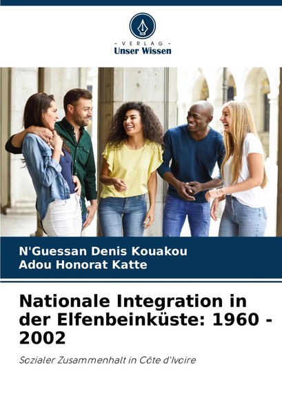 Nationale Integration In Der ElfenbeinküSte: 1960 - 2002 Kouakou (U. A.) Buch-image