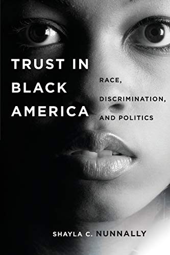 Trust in Black America: Race, Discrimination, a, Nunnally, Shayla-C.<-