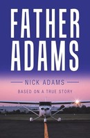 Father Adams Based On A True Story Nick Adams Taschenbuch Englisch 2020