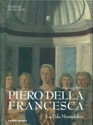 PIERO DELLA FRANCESCA LA PALA MONTEFELTRO CARMINATI MARCO 24 STUNDEN KULTUR 2012