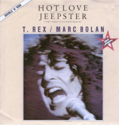 T. Rex / Marc Bolan Hot Love / Jeepster (1987 Tony Visconti Remix) NEAR MINT