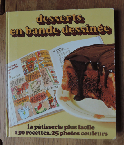 Desserts en BD  la patisserie facile 130 recettes 25 photos juin 1984 - Afbeelding 1 van 4