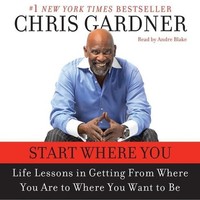 Start Where You Are: Life Lessons In Getting From Where You Are To Where Yo ...