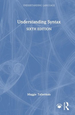 Understanding Syntax by Maggie Tallerman Hardcover Book