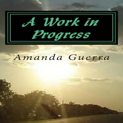 A Work in Progress Amanda Guerra Paperback Amazon Digital Service