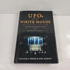UFOs and The White House: What Did Our Presidents Know and When Did They Know It
