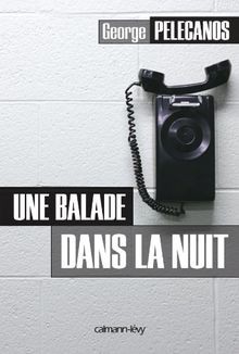 Une balade dans la nuit von Pelecanos, George | Buch | Zustand sehr gut