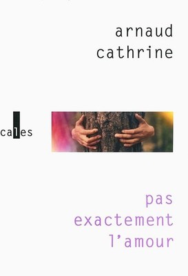 Nicht genau die Liebe - Cathrine, Arnaud