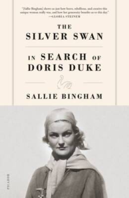 The Silver Swan: In Search of Doris Duke - Paperback By Bingham, Sallie - GOOD