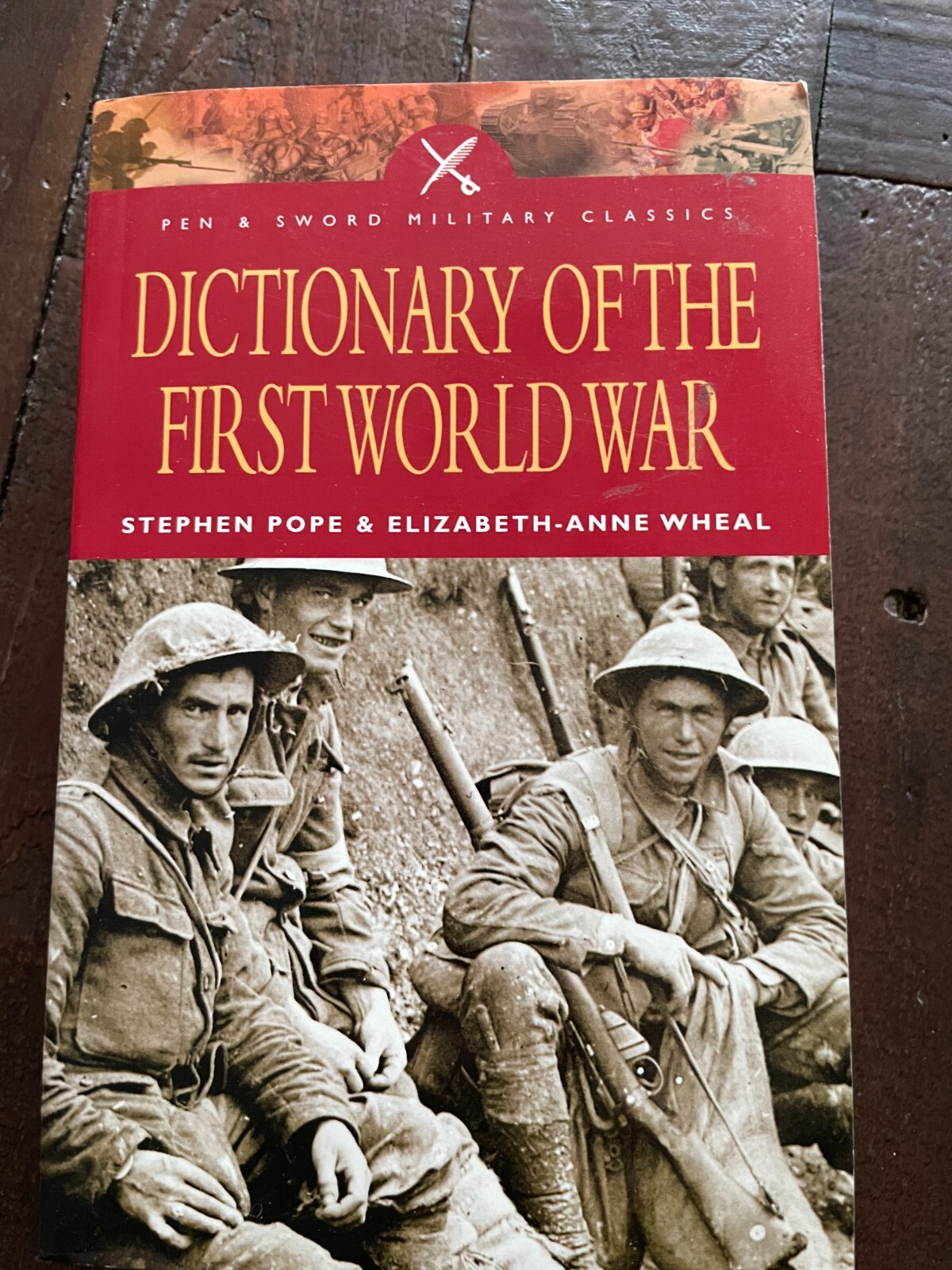 Dictionary of the First World War PB Stephen Pope, Elizabeth Anne-Wheal