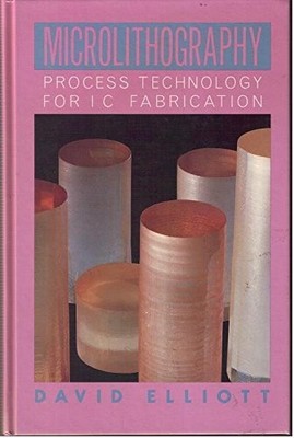 Microlithography: Process Technology for Ic Fabrication