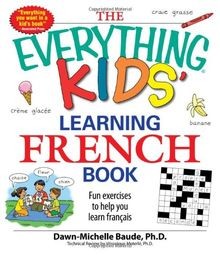 The Everything Kids Learning French Book: Fun Exercises... | Buch | Zustand gut