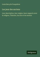 Louis Becq De FouquièRes | Les Jeux Des Anciens | Buch | FranzöSisch (2025)