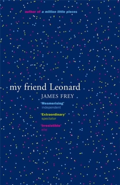 My Friend Leonard by James Frey (Paperback Book)