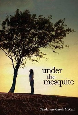 Guadalupe García McCall Under the Mesquite (Gebundene Ausgabe)