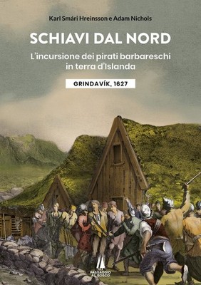 Smári Hreinsson Karl / Nichols Adam Bücher - Sklaven aus dem Norden. Der Überfall der Götter 