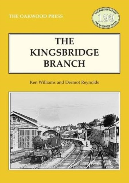 Kingsbridge Branch The Primrose Line by Dermot Reynolds (Paperback Book)
