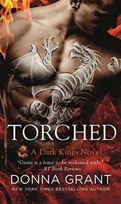 Torched: A Dark Kings Novel - Paperback, by Grant Donna - Very Good