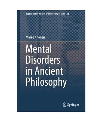Mental Disorders in Ancient Philosophy, Ahonen, Marke