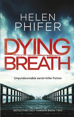 Sterbender Atem (Detective Lucy Harwin), Phifer, Helen, Neuzustand, Buch