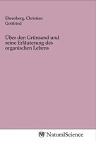 Christian Gottfried Ehrenberg | ÜBer Den GrüNsand Und Seine ErläUterung Des...