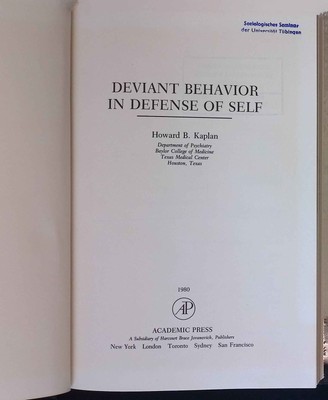 Deviant Behavior in Defense of Self. Kaplan, Howard B.: