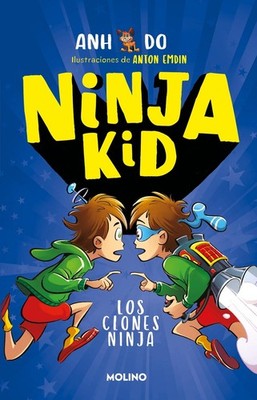 Los clones ninja / Ninja Clones by Anh Do (Spanish) Paperback Book