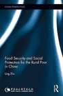 Food Security and Social Protection for the Rural Poor in China by Ling Zhu (Hardback)