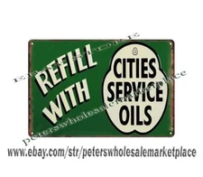 Refill With Cities Service Oils. metal tin sign collectible ideas dorm room