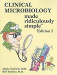 Clinical Microbiology Made Ridiculously Simpl...